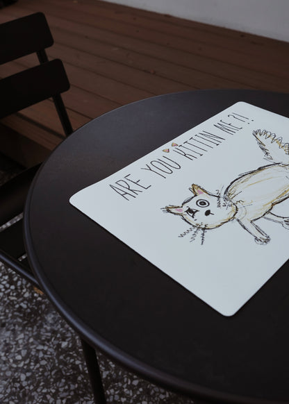 Placemat “Are You Kittin Me?” Designed by Ava